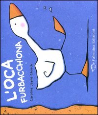 L'oca furbacchiona