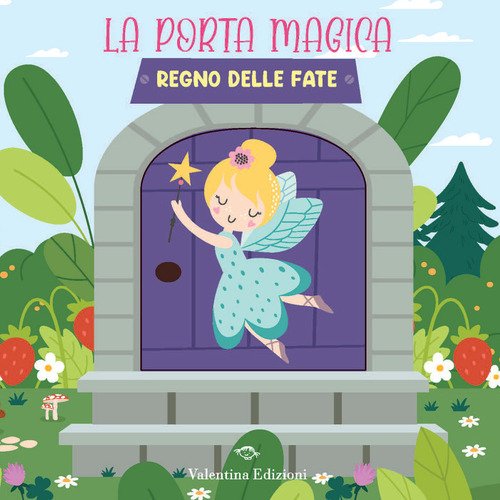 Regno delle fate. La porta magica