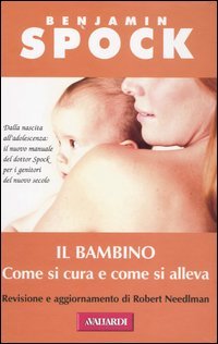 Il bambino. Come si cura e come si alleva
