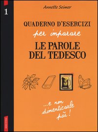 Quaderno d'esercizi per imparare le parole del tedesco