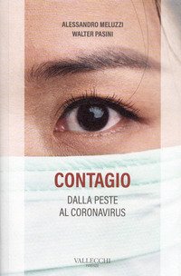 Contagio. Dalla peste al coronavirus