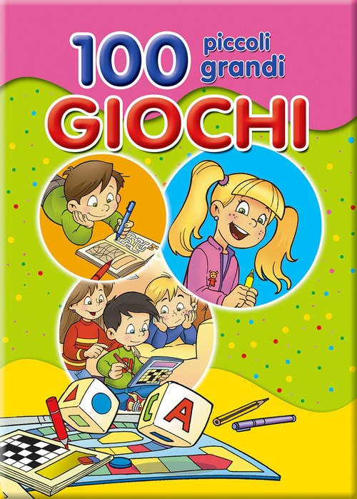 Cento piccoli grandi giochi