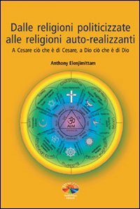 Dalle religioni politicizzate alle religioni autorealizzanti