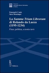 La «Summa trium librorum» di Rolando da Lucca (1195-1234)