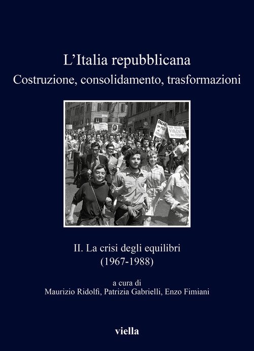L'Italia repubblicana. Costruzione, consolidamento, trasformazioni
