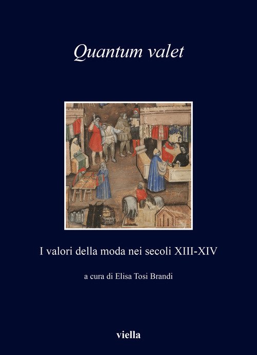 Quantum valet. I valori della moda nei secoli XIII-XIV