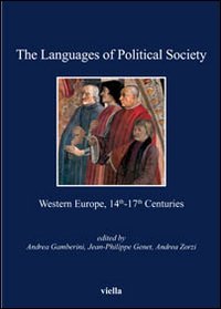 The languages of political society. Western Europe, 14th-17th centuries