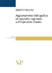 Aggiornamento bibliografico ed epigrafico ragionato sull'imperatore Claudio