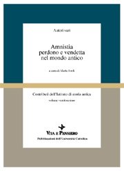 Amnistia perdono e vendetta nel mondo antico