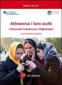 Attraverso i loro occhi. L'Università Cattolica per l'Afghanistan