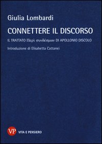 Connettere il discorso. Il trattato Peri syndesmôn di Apollonio Discolo