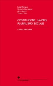 Costituzione, lavoro, pluralismo sociale