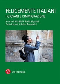 Felicemente italiani. Un'indagine biografica