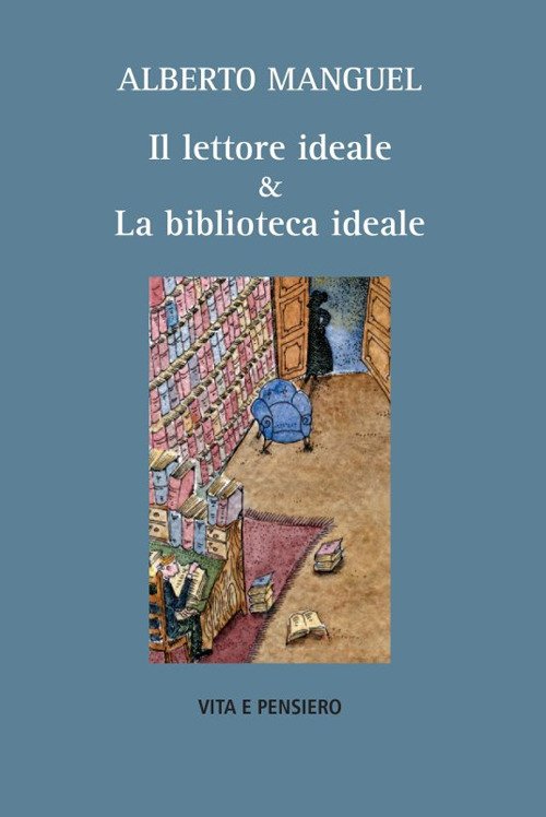 Il lettore ideale & la biblioteca ideale