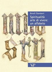 Spiritualità arte di vivere: un alfabeto
