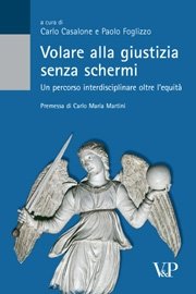 Volare alla giustizia senza schermi