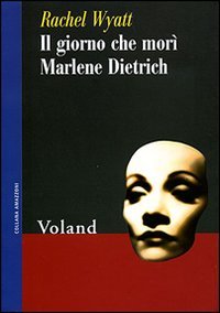 Il giorno che morì Marlene Dietrich