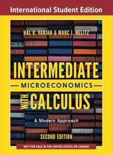 Intermediate Microeconomics: With Calculus A Modern Approach