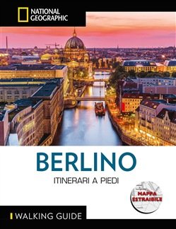 Berlino. Itinerari a piedi. Con cartina