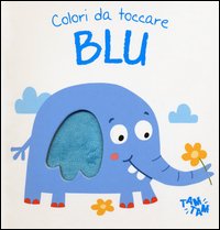 Blu. Colori da toccare