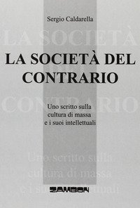 La società del contrario