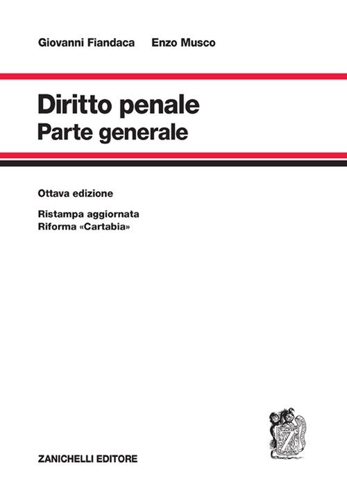 Diritto penale. Parte generale - Giovanni Fiandaca, Enzo Musco - Zanichelli  - Libro Librerie Università Cattolica del Sacro Cuore
