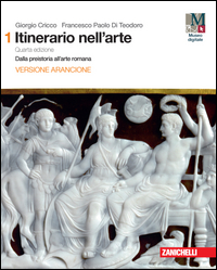 Itinerario Nell`arte Con Itinerari Nella Citta`. Ediz. Arancione. Per Le Scuole Superiori. Con E...
