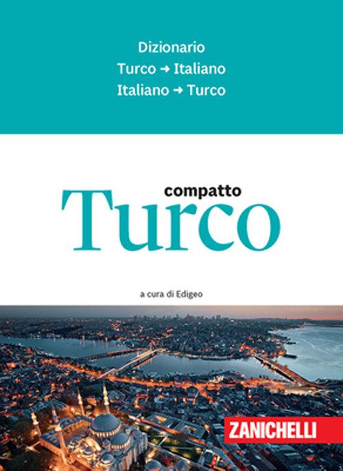 Turco compatto. Dizionario turco-italiano, italiano-turco