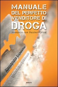 Manuale del perfetto venditore di droga