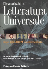 Dizionario della letteratura universale. Ediz. illustrata. Con CD-ROM