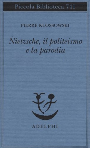 Nietzsche, il politeismo e la parodia
