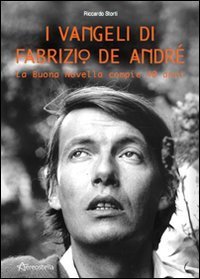 I vangeli di Fabrizio De André - La buona novella compie 40 anni