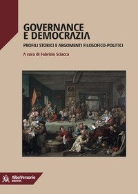 Governance e democrazia. Profili storici e argomenti filosofici-politici