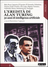 L'eredità di Alan Turing. 50 anni di intelligenza artificiale