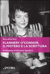 Flannery O'Connor, il mistero e la scrittura