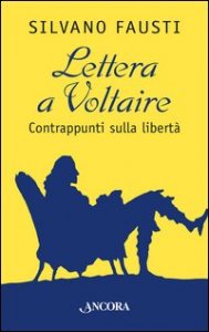 Lettera a Voltaire. Contrappunti sulla libertà