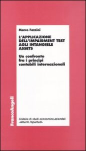 L'applicazione dell'impairment test agli intangible assets. Un confronto fra i principi contabili internazionali