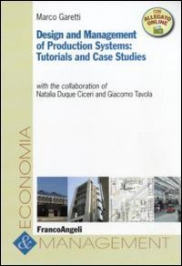 Design and management of production systems: tutorials and case studies