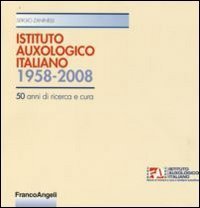 Istituto auxologico italiano 1958-2008. Cinquant'anni di ricerca e cura