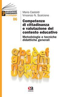 Competenze di cittadinanza e valutazione del contesto educativo. Metodologie e tecniche didattiche generali