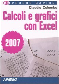 Calcoli e grafici con Excel 2007