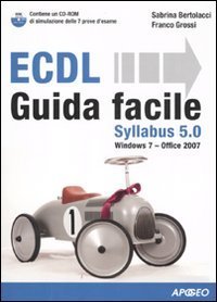 ECDL Syllabus 5.0. Guida facile