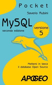 MySQL 5. Mettersi in tasca il database in open source