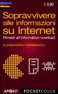 Sopravvivere alle informazioni su internet - Rimedi all'information overload