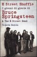E Street Shuffle - I giorni di gloria di Bruce Springsteen & the E Street Band