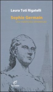 Sophie Germain - Una matematica dimenticata