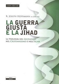 La giusta guerra e la Jihad