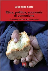 Etica, politica, economia di comunione