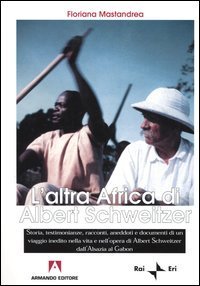 L'altra Africa di Albert Schweitzer