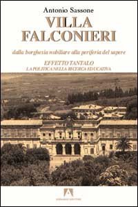 Villa Falconieri. Dalla Borghesia nobiliare alla perifieria del sapere